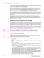 Page 81ENWWSpecifying paper to print on79
Specifying paper to print on
You can configure the printer to select paper by  type (such as plain or letterhead) and  size (such 
as letter or A4), as opposed to  source (a paper tray).
Printing by Type and Size means that the printer to pulls paper from the first tray that is loaded 
with the type or size that you select. Selecting paper by type rather than source is similar to 
locking out trays, which helps to  protect special paper from accidental use. (However,...