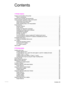 Page 5ENWWContentsiii
Contents
 7
1 Printer basics
Features and benefits of the printer  . . . . . . . . . . . . . . . . . . . . . . . . . . . . . . . . . . . . . . . . . . . . .  . .7
Parts or accessories . . . . . . . . . . . . . . . . . . . . . . . . . . . . . . . . . . . . . . . . . . . . . . . . . . . . . .  .10
External view of printer and accessories  . . . . . . . . . . . . . . . . . . . . . . . . . . . . . . . . . . . . . . . . . . 14
Layout and basic operation of the control panel . . . . . . . . . ....