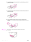 Page 4846Chapter 2 Printing tasks ENWW
6
Adjust the left (Y) paper guide by pressing the tab on the guide and sliding the guide until it 
gently touches the paper.
7 Adjust the front (X) paper guide by pressing the tab on the guide and sliding the guide until it 
gently touches the paper.
8 Note the orientation of the paper, as well as the value of the X dimension and the Y 
dimension. The X and Y dimensions are marked  in the tray. You will need this information for 
a later step.
Note When loading Tray 4,...