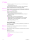 Page 33ENWWHP Toolbox31
HP Toolbox
The HP Toolbox is a Web-based software program that you can use for the following tasks:
●Check the printer status.
●Print internal printer information pages.
You can view the HP Toolbox when the printer is connected to a network. The HP Toolbox 
software is automatically installed as part  of the typical software installation.
NoteYou do not need Internet access to open and use the HP Toolbox. However, if you click a link in 
the Other Links area, you must have Internet...