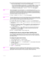 Page 49ENWWLoading input trays47
10
Look at the control panel within a few seconds of closing the tray. (Open and close the tray if 
the time has already elapsed.) The tray size and type settings appear.
 If the size and type settings are correct, press   to accept the settings. The tray is ready 
for use. (You do not need to complete the rest of this procedure unless you want to 
configure the exact custom dimension. See the following note for more information.)
 To change the size setting, press  . The...