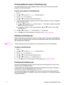 Page 85ENWWUsing the job-storage features83
Printing additional copies of QuickCopy jobs
This section describes how to print additional copies of a job stored on the printer hard disk 
accessory from the control panel.
To print more copies of a QuickCopy job
1Press .
2 Use   or   to scroll to  Retrieve Job and then press  .
3 Scroll to  USER NAME  and press  .
4 Use   or   to scroll to your job and then press  .
5 To print the default number of copies, go to the next step. Otherwise, to check or change the...