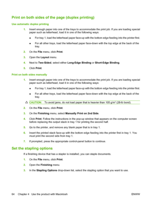 Page 78Print on both sides of the page (duplex printing)
Use automatic duplex printing1.Insert enough paper into one of the trays to accommodate the print job. If you are loading special
paper such as letterhead, load it in one of the following ways:
●For tray 1, load the letterhead paper face-up with the bottom edge feeding into the printer first.
● For all other trays, load the letterhead paper face-down with the top edge at the back of the
tray.
2. On the File  menu, click  Print.
3. Open the  Layout menu....