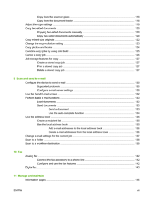 Page 9Copy from the scanner glass ........................................................................................... 118
Copy from the document feeder ......................................................................................  118
Adjust the copy settings ...................................................................................................... .............  119
Copy two-sided documents...