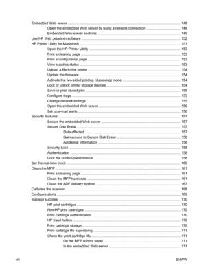 Page 10Embedded Web server ..................................................................................................................... 148
Open the embedded Web server by using a network connection ................................... 148
Embedded Web server sections ...................................................................................... 149
Use HP Web Jetadmin software .................................................................................................. .... 152
HP Printer...