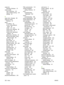 Page 266output binselecting, Windows 97
output quality copy, improving 219
copy, problem-solving 219
settings 42
P
page order, changing 98
pages per sheet Windows 97
paper
A4 settings 40
covers, using differentpaper 96
curled 214,  220
custom size, selecting 96
custom sizes 79
custom-size, Macintosh settings 62
default size, selecting 22
first and last pages, using different paper 96
first page 62
fuser modes 42
pages per sheet 63
problem-solving 207,  220
size, selecting 96
skewed 213
supported sizes 77
type,...