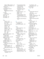 Page 368software, USB connections 74
software, wired networks 78
interface ports
locating 10, 11
Internet Explorer, versions
supported HP Embedded Web Server249
IP address configuring 61, 76
IP Security 256
IPsec 256
IPv4 address 80
IPv6 address 81
J
jams causes of 273
document feeder 276
fuser 290
lower right door 289
output area 277
output bin 281
recovery 296
registration 294
right door, upper 283
scanner 281
stapler 277, 278
Tray 1 284
trays 288
Japanese VCCI statement 338
JBIG compression setting 202...