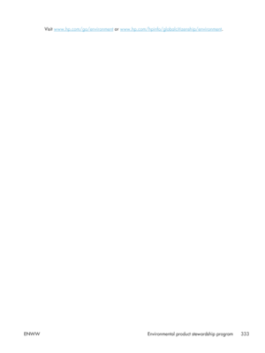 Page 353Visit www.hp.com/go/environment or www.hp.com/hpinfo/globalcitizenship/environment.
ENWW Environmental product stewardship program 333
 