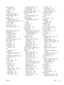 Page 371resize documentsMacintosh 68
Windows 140
resolution setting 205
restore factory settings 271
restoring default settings copy 164
retention, job modes available 147
setting options (Windows) 149
right door, upper jams 283
rings-to-answer 210
ruler, repetitive defect 114
S
safety statements 338, 339
SAP software 57
save to device memory enabling 174
save to network folder enabling 174
Save to product memory 178
Save to USB 180
save to USB enabling 174
scale documents
Macintosh 68
Windows 140
scan job...