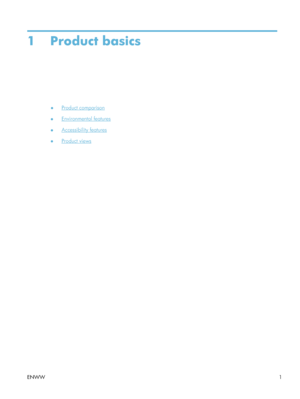 Page 211 Product basics
●Product comparison
●
Environmental features
●
Accessibility features
●
Product views
ENWW 1
 