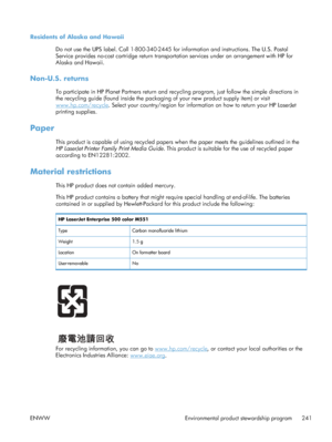 Page 259Residents of Alaska and HawaiiDo not use the UPS label. Call 1-800-340-2445 for information and instructions. The U.S. Postal
Service provides no-cost cartridge return transporta tion services under an arrangement with HP for
Alaska and Hawaii.
Non-U.S. returns
To participate in HP Planet Partners return and recy cling program, just follow the simple directions in
the recycling guide (found inside the packaging of your new product supply item) or visit
www.hp.com/recycle . Select your country/region for...