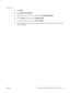 Page 235Windows 7a.Click  Start .
b. Click  Devices and Printers .
c. Right-click the product driver icon, and then select  Printer properties.
d. Click the Ports  tab, and then click  Configure Port.
e. Verify the IP address, and then click  OK or Cancel .
f. If the IP addresses are not the same, delete the driver, and then reinstall the driver using the
correct IP address.
ENWW Solve product software problems with Windows
217
 