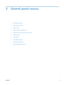 Page 272 Control panel menus
●Control-panel layout
●
Control panel menus
●
Sign In menu
●
Retrieve Job From USB menu
●
Retrieve Job From Device Memory menu
●
Supplies menu
●
Trays menu
●
Administration menu
●
Troubleshooting menu
●
Device Maintenance menu
ENWW 9
 