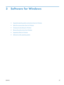 Page 553 Software for Windows
●Supported operating systems and printer drivers for Windows
●
Select the correct printer driver for Windows
●
Change print job settings for Windows
●
Remove the printer driver from Windows
●
Supported utilities for Windows
●
Software for other operating systems
ENWW 37
 