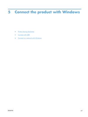 Page 795 Connect the product with Windows
●Printer sharing disclaimer
●
Connect with USB
●
Connect to a network with Windows
ENWW 61
 