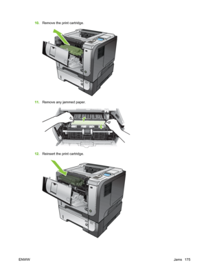 Page 18710.Remove the print cartridge.
2
3
11.Remove any jammed paper.
12.Reinsert the print cartridge.
2
1
3
ENWW Jams 175
 