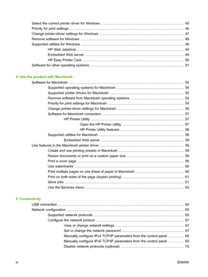 Page 6Select the correct printer driver for Windows ..................................................................................... 45
Priority for print settings ................................................................................................... ................... 46
Change printer-driver settings for Windows .................................................................................... ... 47
Remove software for Windows...