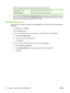 Page 74Select which option to use if another stored job already has that name.
Use Job Name + (1 - 99)Append a unique number to the end of the job name.
Replace Existing FileOverwrite the existing stored job with the new one.
5.If you selected the Stored Job  or Personal Job option in step 3, you can protect the job with a
PIN. Type a 4-digit number in the  Use PIN to Print field. When other people attempt to print this
job, the product prompts them to enter this PIN number.
Use the Services menu
If the product...