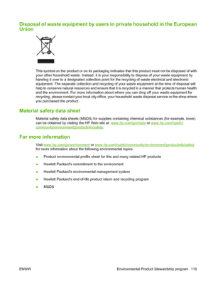 Page 129Disposal of waste equipment by users in private household in the European
Union
This symbol on the product or on its packaging indicates that this product must not be disposed of with
your other household waste. Instead, it is your responsibility to dispose of your waste equipment by
handing it over to a designated collection point for the recycling of waste electrical and electronic
equipment. The separate collection and recycling of your waste equipment at the time of disposal will
help to conserve...