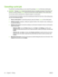 Page 50Canceling a print job
If a print job is currently printing, you can cancel it by pressing Cancel on the device control panel.
CAUTION:Pressing Cancel clears the job that the device is currently processing. If more than one
process is running, pressing Cancel clears the process that currently appears on the control panel.
You can also cancel a print job from a software program or a print queue.
To stop the print job immediately, remove the remaining print media from the device. After printing stops,
use...