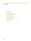 Page 516 Copy
●Starting a copy job
●
Canceling a copy job
●
Adjusting the copy quality
●
Adjusting the lighter/darker (contrast) setting
●
Reducing or enlarging copies
●
Changing the number of copies
●
Copying onto media of different types and sizes
●
Copying two-sided documents
●
Copying photos and books
●
Viewing copy settings
ENWW41
 