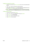 Page 53To adjust the copy quality for the current job
1.On the device control panel, press More Copy Settings twice to see the current quality setting for
the copy.
2.Use the < or the > button to scroll through the quality setting options.
3.Select a setting, and then press Start Copy to save the selection and immediately start the copy
job, or press Menu/Enter to save the selection without starting the job.
NOTE:The change in the setting remains active for about two minutes after the copy job has
been...