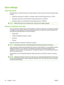 Page 74Scan settings
Scan file format
The file format of a scanned document or photo depends on the scan type as well as the object being
scanned.
●Scanning a document or a photo to a computer results in the file being saved as a .TIF file.
●Scanning a document to email results in the file being saved as a .PDF file.
●Scanning a photo to e-mail results in the file being saved as a .JPEG file.
NOTE:Different file types can be selected when using the scan software program.
Scanner resolution and color
If you are...