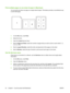 Page 34Print multiple pages on one sheet of paper in Macintosh
You can print more than one page on a single sheet of paper. This feature provides a cost-effective way
to print draft pages.
1.On the File menu, click Print.
2.Select the driver.
3.Open the Layout pop-up menu.
4.Next to Pages per Sheet, select the number of pages that you want to print on each sheet (1, 2,
4, 6, 9, or 16).
5.Next to Layout Direction, select the order and placement of the pages on the sheet.
6.Next to Borders, select the type of...