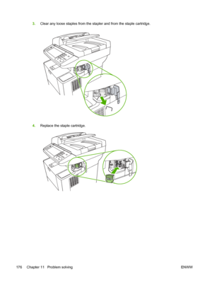 Page 1883.Clear any loose staples from the stapler and from the staple cartridge.
4.Replace the staple cartridge.
176 Chapter 11   Problem solving ENWW
 