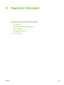 Page 233D Regulatory information
This section contains the following regulatory information:
●
FCC regulations
●
Environmental product stewardship program
●
Telecom statement
●
Declaration of conformity
●
Safety statements
ENWW 221
 