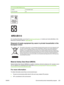 Page 237HP LaserJet M3027/M3035 device
LocationOn formatter board
User-removableNo
For recycling information, you can go to www.hp.com/recycle, or contact your local authorities or the
Electronics Industries Alliance: 
www.eiae.org .
Disposal of waste equipment by us ers in private households in the
European Union
This symbol on the product or on its packaging indica tes that this product must not be disposed of with
your other household waste. Instead, it is your re sponsibility to dispose of your waste...