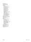 Page 265watermarks 87
wavy paper, problem-
solving 150,  185
Web sites
customer support 212
fraud reports 136
HP Easy Printer Care 11
HP Web Jetadmin,
downloading 132
Linux support 201
Macintosh customer
support 213
Material Safety Data Sheet
(MSDS) 225
ordering supplies 204
paper specifications 57
software, downloading 6
universal print driver 7
weekly on-site service 214
white lines or spots, problem-
solving 186
white or faded stripes 190
Windows
driver features 86
driver settings 9,  86
drivers supported 6...