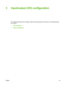 Page 613 Input/output (I/O) configuration
This chapter describes how to configure certain network parameters on the device. The following topics
are covered:
●
USB configuration
●
Network configuration
ENWW 49
 