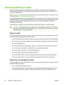 Page 68General guidelines for media
Before purchasing any paper or specialized forms in quantity, verify that your paper supplier has
obtained and understands the print-media requirements that are specified in the HP LaserJet Printer
Family Print Media Guide .
See 
HP Customer Care  to order the HP LaserJet Printer Fam ily Print Media Guide. To download a copy
of the guide, go to 
www.hp.com/support/ljpaperguide .
It is possible that paper could meet all of the guidelines in this chapter or the  HP LaserJet...