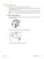 Page 85Select output bins
The product has two output bins into which it places finished print jobs:
● Top (face-down) output bin: This it the default ou
tput bin at the top of the product. Print jobs exit
the product face-down into this bin.
● Rear (face-up) output bin: Print jobs exit the produc
t face-up into this bin at the rear of the product.
NOTEYou cannot use automatic duplex printing when printing to the rear output bin.
Print to the top output bin
1.Make sure that the rear  output bin is closed. If the...