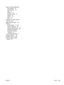 Page 293weight, media specifications3-bin mailbox 75
500-sheet tray 73
ADF 76
duplexer 74
envelope feeder 74
stacker 75
stapler 75
tray1 72
white lines or spots, problem-
solving 215
white or faded stripes 219
Windows
driver settings 13, 106
drivers supported 10
problem-solving issues 227
software components 16
supported operatingsystems 10
universal print driver 11
Windows 2000 fax 146
workflow, send to 139
wrinkled paper, problem-
solving 214
ENWW Index 281
 