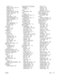 Page 289loading 78
pages per sheet 109, 114
preprinted 85
prepunched 85
problem-solving 207, 220
problem-solving trays 174
skewed 213
small 88
specifications 64, 66
stacker specifications 75
stapler specifications 75
stapling 94
storing 77
tray 1 specifications 72
types supported 72
wrinkled 214
paper path
cleaning 162
testing 204
parallel port
features 5
part numbers cables 236
EIO cards 236
maintenance kit 236
media, HP 236
memory 236
print cartridges 235
trays 235
pausing a print request 116
PCL drivers...