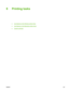 Page 1136 Printing tasks
●Use features in the Windows printer driver
●
Use features in the Macintosh printer driver
●
Cancel a print job
ENWW101
 