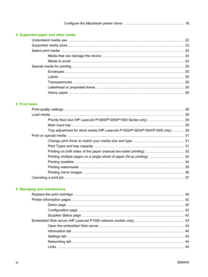 Page 6Configure the Macintosh printer driver .............................................................. 18
4  Supported paper and other media
Understand media use ....................................................................................................................... 22
Supported media sizes ....................................................................................................................... 23
Select print media...