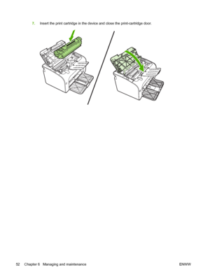 Page 627.Insert the print cartridge in the device and close the print-cartridge door.
52 Chapter 6   Managing and maintenance ENWW
 