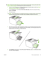 Page 43NOTE:Manual two-sided printing can cause the device to become dirty, reducing print quality. See
Clean the device on page 47 for instructions if the device becomes dirty.
1.Access the printer Properties (or Printing Preferences in Windows 2000 and XP). See Printer
preferences (driver) on page 16 for instructions. 
2. On the Finishing tab, select Print On Both Sides (Manually). Select the appropriate binding 
option, and click  OK. 
3. Print the document.
NOTE:Not all printer features are available from...