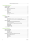 Page 6Configure the Macintosh printer driver .............................................................. 18
4  Supported paper and other media
Understand media use ....................................................................................................................... 22
Supported media sizes ....................................................................................................................... 23
Select print media...