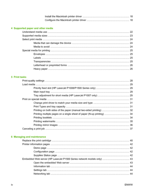 Page 6Install the Macintosh printer driver .................................................................... 18
Configure the Macintosh printer driver .............................................................. 18
4  Supported paper and other media
Understand media use ....................................................................................................................... 22
Supported media sizes...