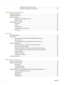 Page 6Install the Macintosh printer driver .................................................................... 18
Configure the Macintosh printer driver .............................................................. 18
4  Supported paper and other media
Understand media use ....................................................................................................................... 22
Supported media sizes...