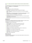 Page 65
HintAfter you open the URL, bookmark it so that you can return to it quickly in the future.
The embedded Web server has three tabs that contain settings and information about the printer: the
Status  tab, the  Settings  tab, and the  Networking tab.
Status tab
The Status pages group consists of the following pages.
●Device Status
. This page displays the status of the printer and HP supplies.
● Device Configuration
. This page shows the information found on the printer Configuration
page.
● Supplies...