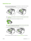 Page 69
Redistribute toner
When toner is low, faded or light areas appear on the printed page. You might be able to temporarily
improve print quality by redistributing the toner.
1.Open the print-cartridge-door button, and then remove the print cartridge from the printer.
CAUTION To prevent damage, do not expose the print cartridge to light. Cover it with a
sheet of paper.
2. To redistribute the toner, gently rock the print cartridge from front to back.
CAUTION If toner gets on your clothing, wipe it off with a...