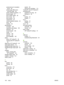 Page 156
postscript level 3 emulationerrors 86
printed page differs from onscreen page 89
printer software problems 91
skewed pages 87
toner scatter outline 96
toner smear 93
toner specks 92
vertical lines 93
vertical repetitive defects 94
wave 95
wrinkles 95
specifications acoustics 126
capacities and ratings 130
electrical 127
environmental 126
media 17
memory 130
physical 129
port availability 130
status
alerts, HP ToolboxFX 48
viewing with HP ToolboxFX48
Status tab, HP ToolboxFX 48
status-light patterns 76...