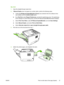 Page 47
Mac OS X
1.Open the straight-through output door.
2. If Manual Duplex  does not appear as a printer option, perform the following steps:
a. Verify that  HP Manual Duplex&Booklet (Classic)  was selected when the software driver
was installed with the  Custom Install option.
b. Do a  File-Print , select Plug-In Preferences , and click the right-facing arrow. The right-facing
arrow changes to a down-facing arrow, and the HP Manual Duplex&Booklet feature displays.
c. Select  Print Time Filters , select HP...