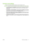 Page 23Priority for print settings
Changes to print settings are prioritized depending on where the changes are made:
NOTE:The names of commands and dialog boxes might vary depending on your software program.
●Page Setup dialog box
: Click Page Setup  or a similar command on the  File menu of the program
you are working in to open this dialog box. Settings changed here override settings changed
anywhere else.
● Print dialog box
: Click Print, Print Setup , or a similar command on the  File menu of the program...