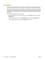 Page 54EconoMode
This product has an EconoMode option for printing drafts of documents. Using EconoMode can use
less toner and decrease the cost per page. However, using EconoMode can also reduce print quality.
HP does not recommend full-time use of EconoMode. If EconoMode is used full-time, the toner supply
might outlast the mechanical parts in the print cartridge. If print quality begins to degrade under these
circumstances, you will need to install a new print cartridge, even if there is toner supply...